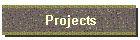 Projects